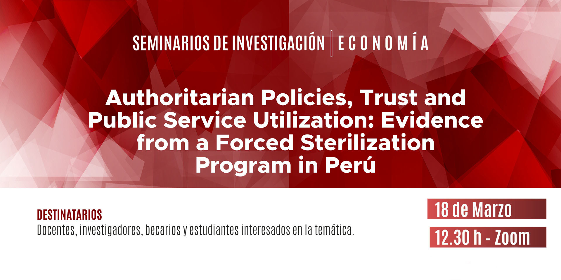 Seminario de Investigación "Authoritarian Policies, Trust and Public Service Utilization: Evidence from a Forced Sterilization Program in Perú"